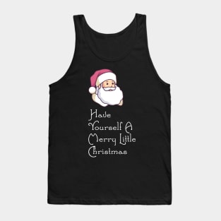 Have Yourself A Merry Little Christmas - Santa T-Shirt Tank Top